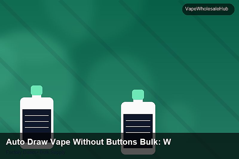 Auto Draw Vape Without Buttons Bulk — Auto Draw Vape Without Buttons Bulk: Wholesale Price | 2026 Edition photo 2