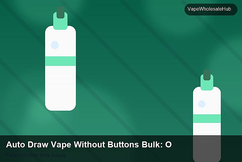 Auto Draw Vape Without Buttons Bulk โ Auto Draw Vape Without Buttons Bulk: OEM & ODM Service | 2026 Edition photo 2