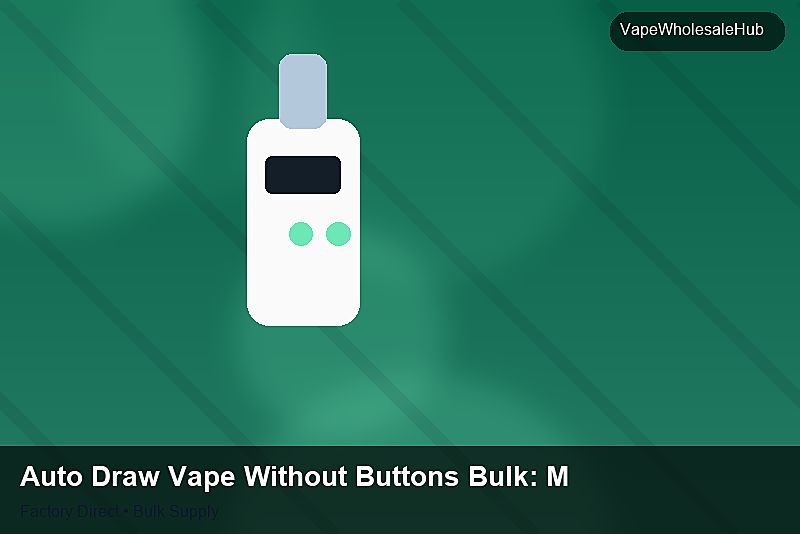 Auto Draw Vape Without Buttons Bulk — Auto Draw Vape Without Buttons Bulk: Market Trends 2026 | 2026 Edition photo 1