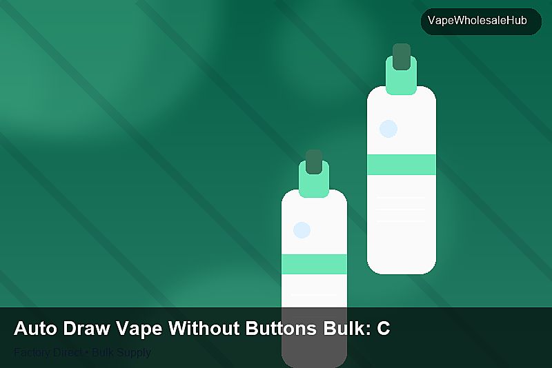 Auto Draw Vape Without Buttons Bulk — Auto Draw Vape Without Buttons Bulk: Cost Breakdown | 2026 Edition photo 1