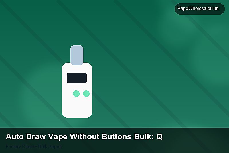 Auto Draw Vape Without Buttons Bulk — Auto Draw Vape Without Buttons Bulk: Quality Control Process | 2026 Edition photo 1
