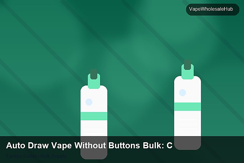 Auto Draw Vape Without Buttons Bulk — Auto Draw Vape Without Buttons Bulk: Certifications & MSDS | 2026 Edition photo 2