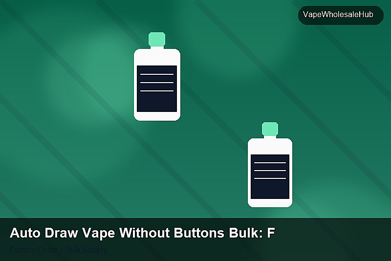 Auto Draw Vape Without Buttons Bulk — Auto Draw Vape Without Buttons Bulk: Factory Audit Report | 2026 Edition photo 1