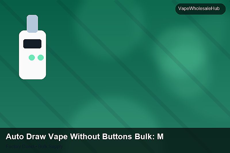 Auto Draw Vape Without Buttons Bulk — Auto Draw Vape Without Buttons Bulk: Material & Ingredients | 2026 Edition photo 2