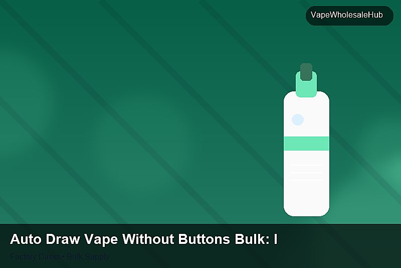 Auto Draw Vape Without Buttons Bulk — Auto Draw Vape Without Buttons Bulk: Inventory Management | 2026 Edition photo 1