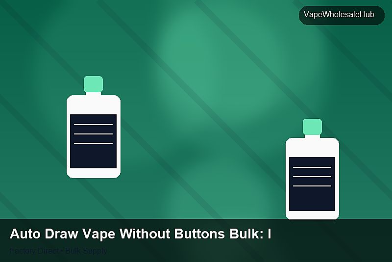 Auto Draw Vape Without Buttons Bulk โ Auto Draw Vape Without Buttons Bulk: Inventory Management | 2026 Edition photo 2