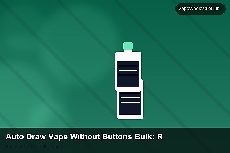 Auto Draw Vape Without Buttons Bulk — Auto Draw Vape Without Buttons Bulk: Returns & Warranty | 2026 Edition photo 2