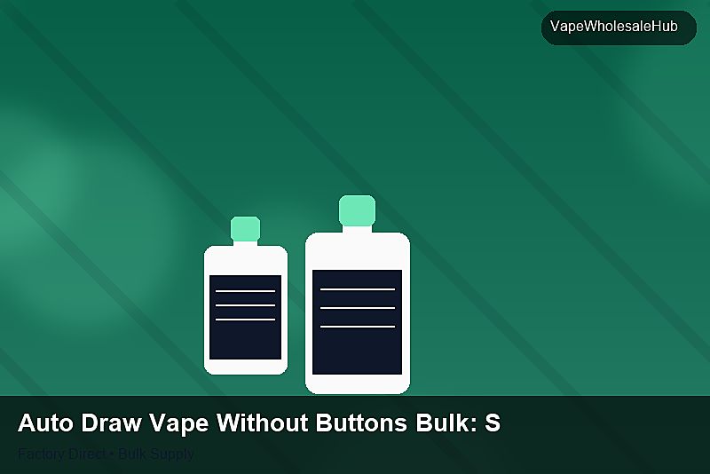 Auto Draw Vape Without Buttons Bulk — Auto Draw Vape Without Buttons Bulk: Sustainability | 2026 Edition photo 1