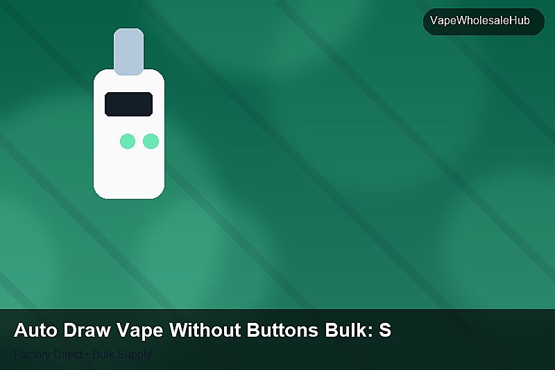 Auto Draw Vape Without Buttons Bulk โ Auto Draw Vape Without Buttons Bulk: Sustainability | 2026 Edition photo 2