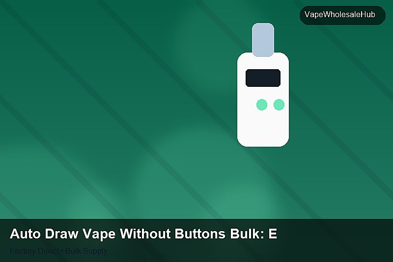 Auto Draw Vape Without Buttons Bulk โ Auto Draw Vape Without Buttons Bulk: Eco-Friendly Materials | 2026 Edition photo 2
