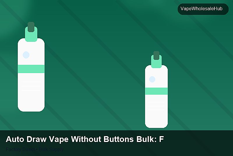 Auto Draw Vape Without Buttons Bulk — Auto Draw Vape Without Buttons Bulk: FAQ | 2026 Edition photo 2